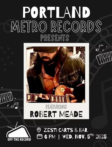 Portland Metro Records Presents Live Music by Robert Meade header image