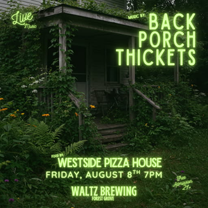 Live Music featuring Back Porch Thickets header image