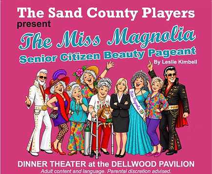 The Sand County Players Presents: The Miss Magnolia Senior Citizen Beauty Pageant    header image