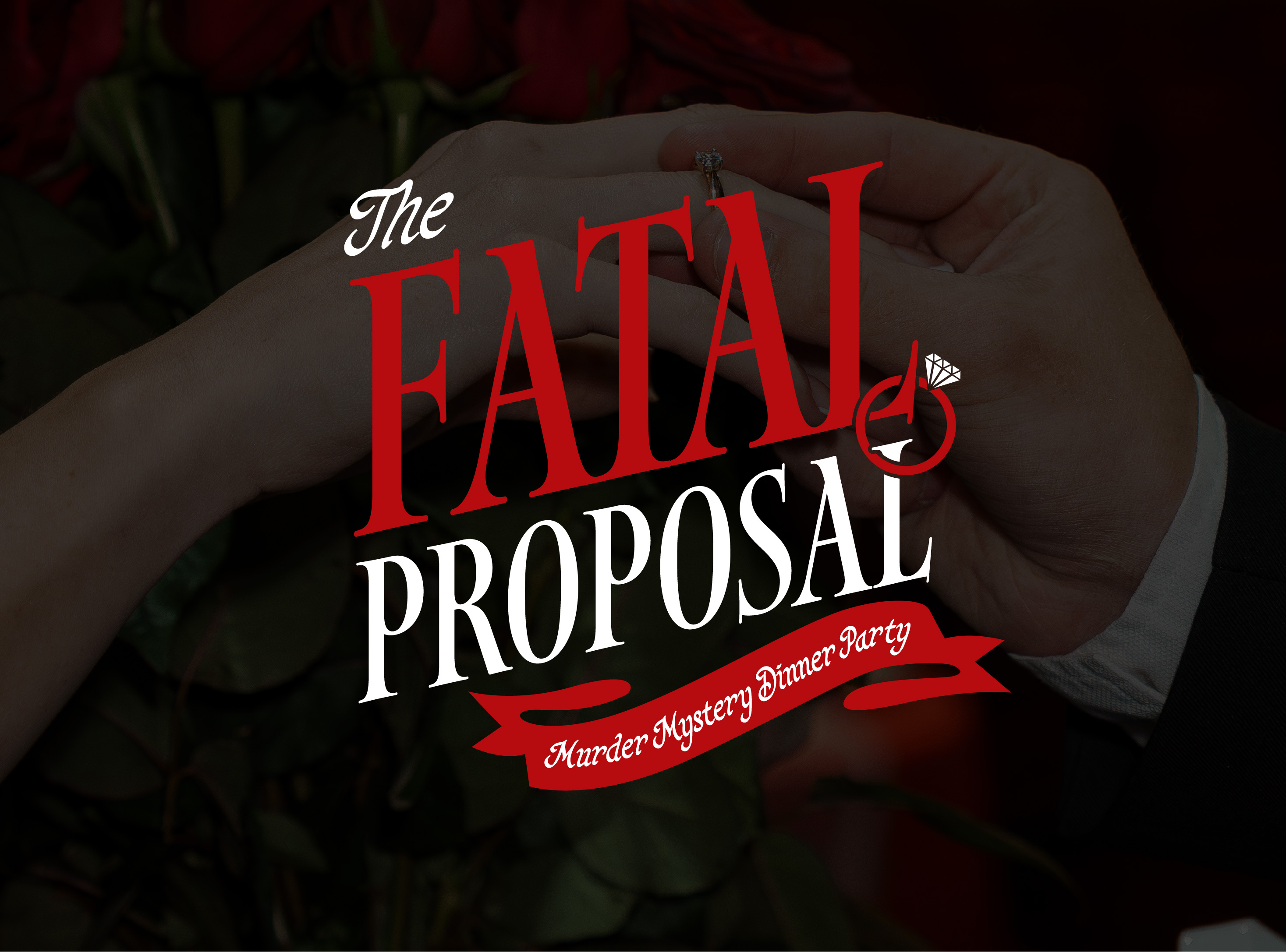 Murder Mystery Dinner & Tour - Fatal Proposal header image
