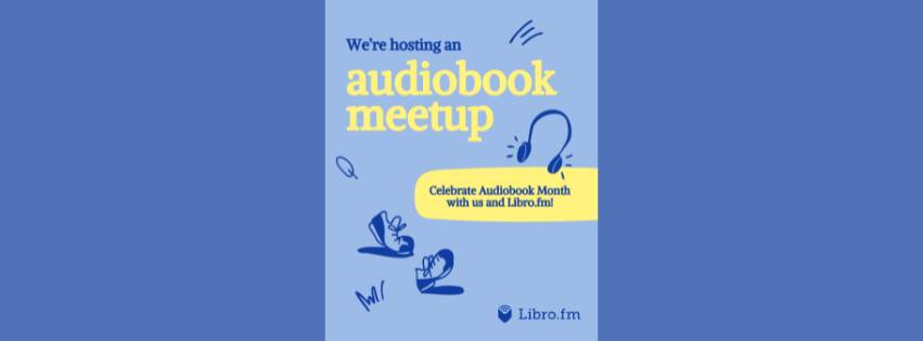 Audiobook Meetup- Celebrate Audiobook Month  header image
